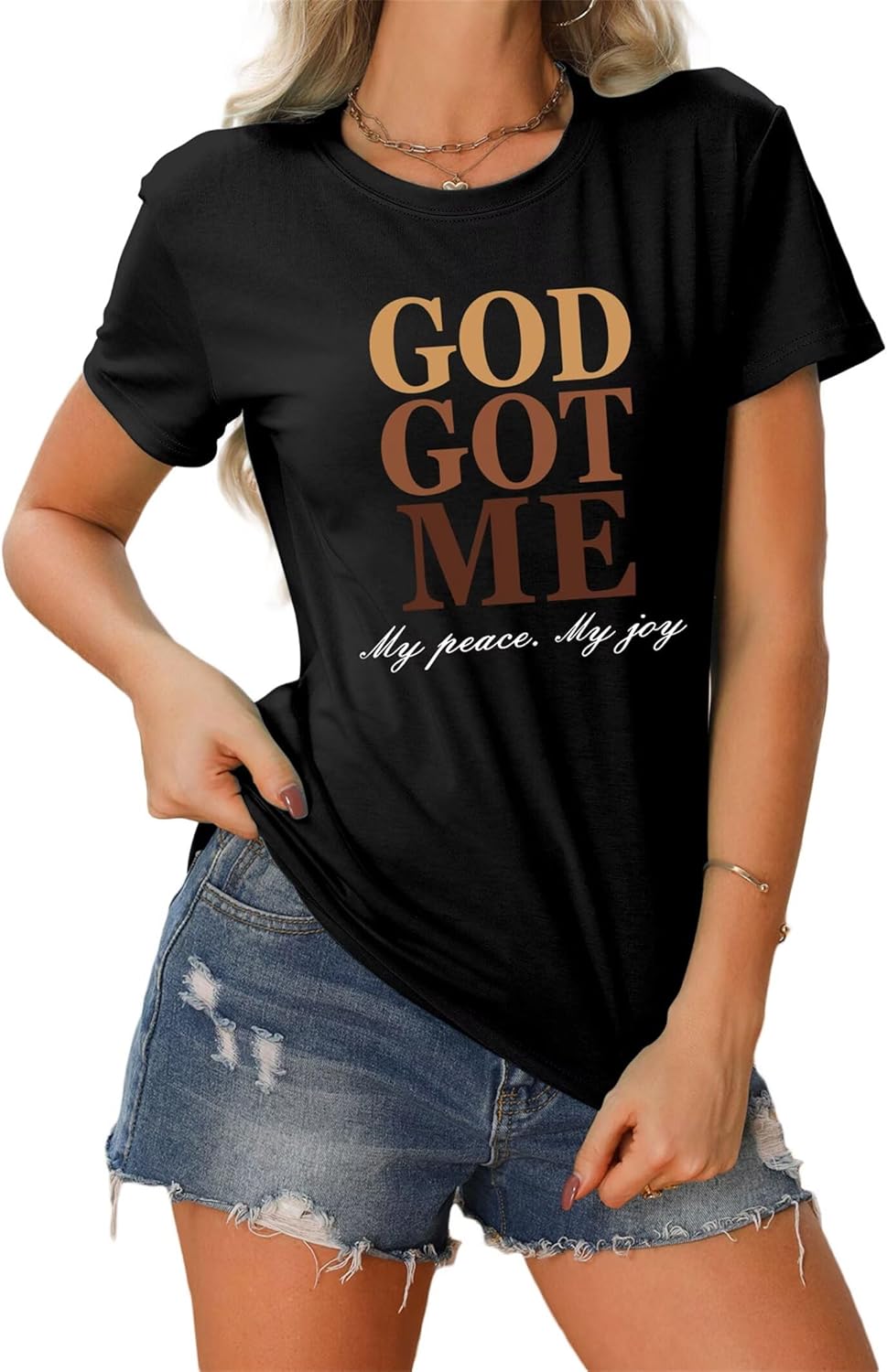 God Got Me My Peace My Joy T-Shirt 